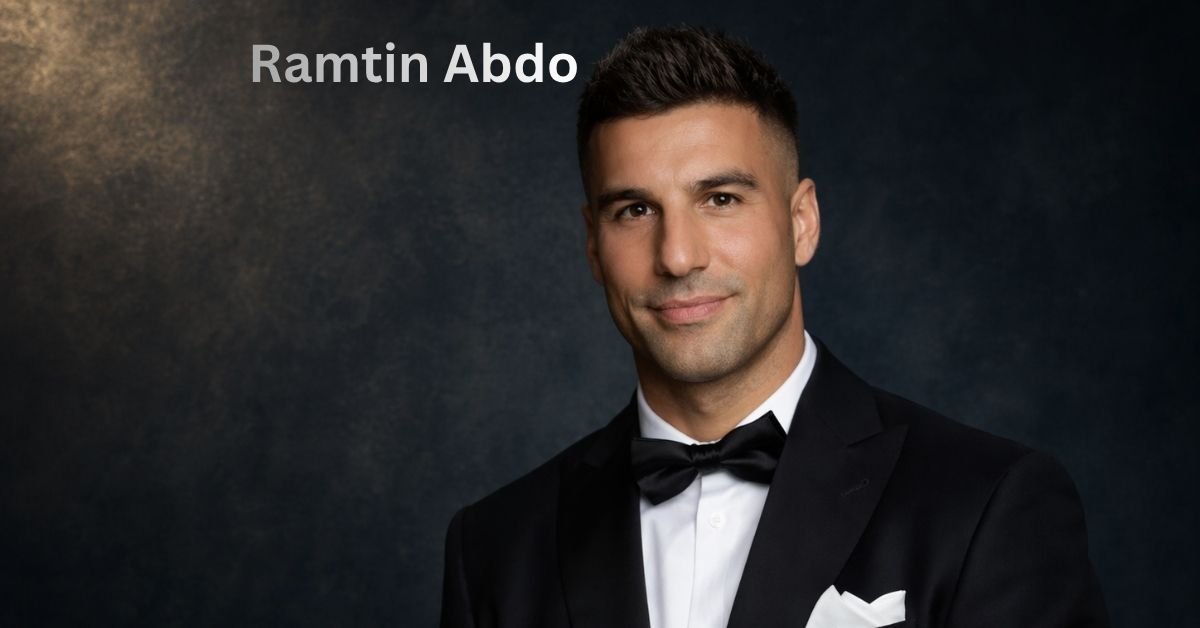 Ramtin Abdo Biography, Career, Net Worth and Life